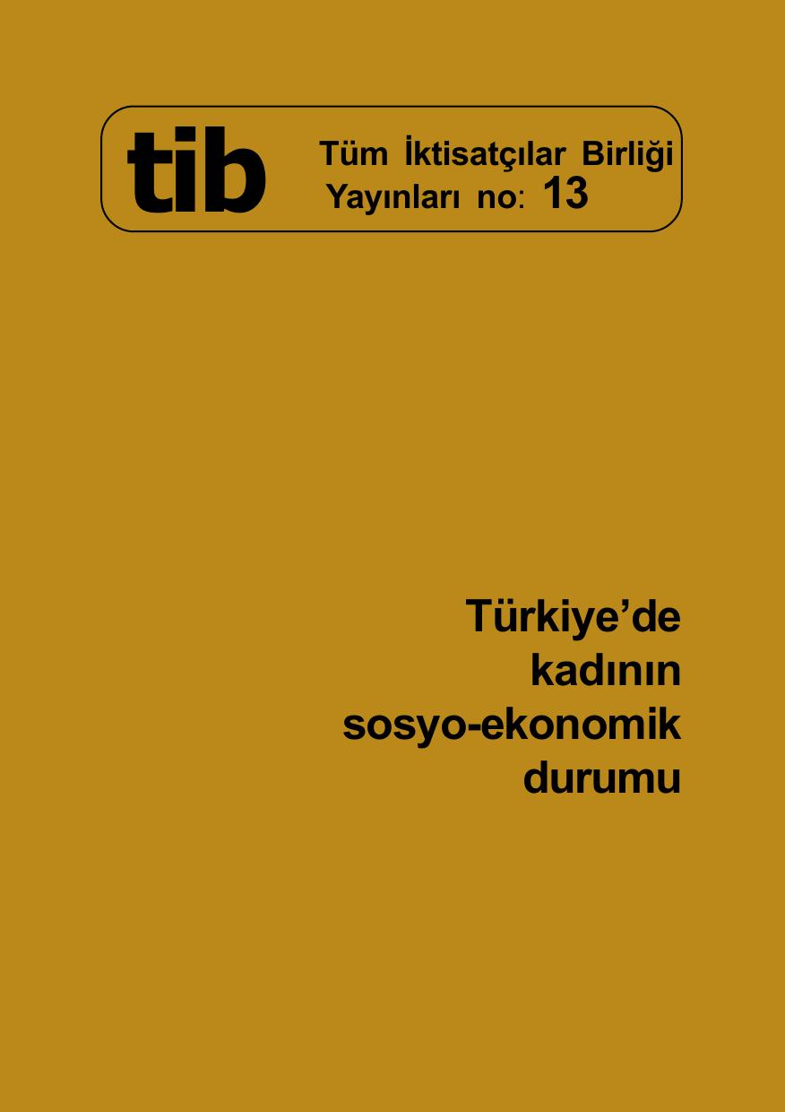 Türkiye'de Kadının Sosyo-Ekonomik Durumu, TİB