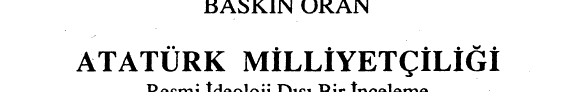 Atatürk Milliyetçiliği Resmi İdeoloji Dışı Bir İnceleme