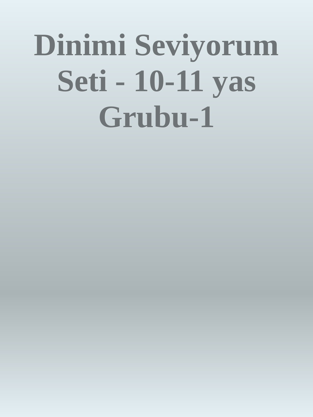 Dinimi Seviyorum Seti - 10-11 yas Grubu-1