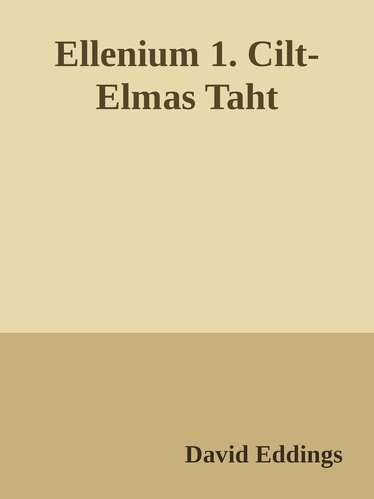 Ellenium 1. Cilt-Elmas Taht