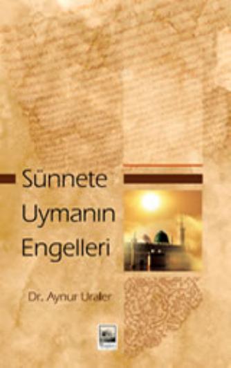 Sunnete Uymanin Engelleri