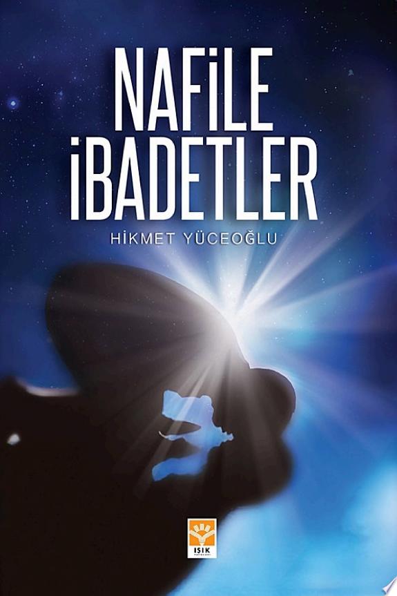 Nafile ibadetler - Allaha Yakinlasma Yollari