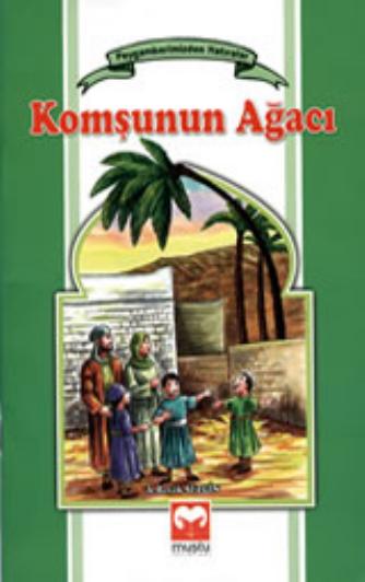 Peygamberimizden Hatiralar-05 - Komsunun Agaci