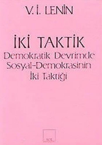 Demokratik Devrimde Sosyal-Demokrasinin İki Taktiği