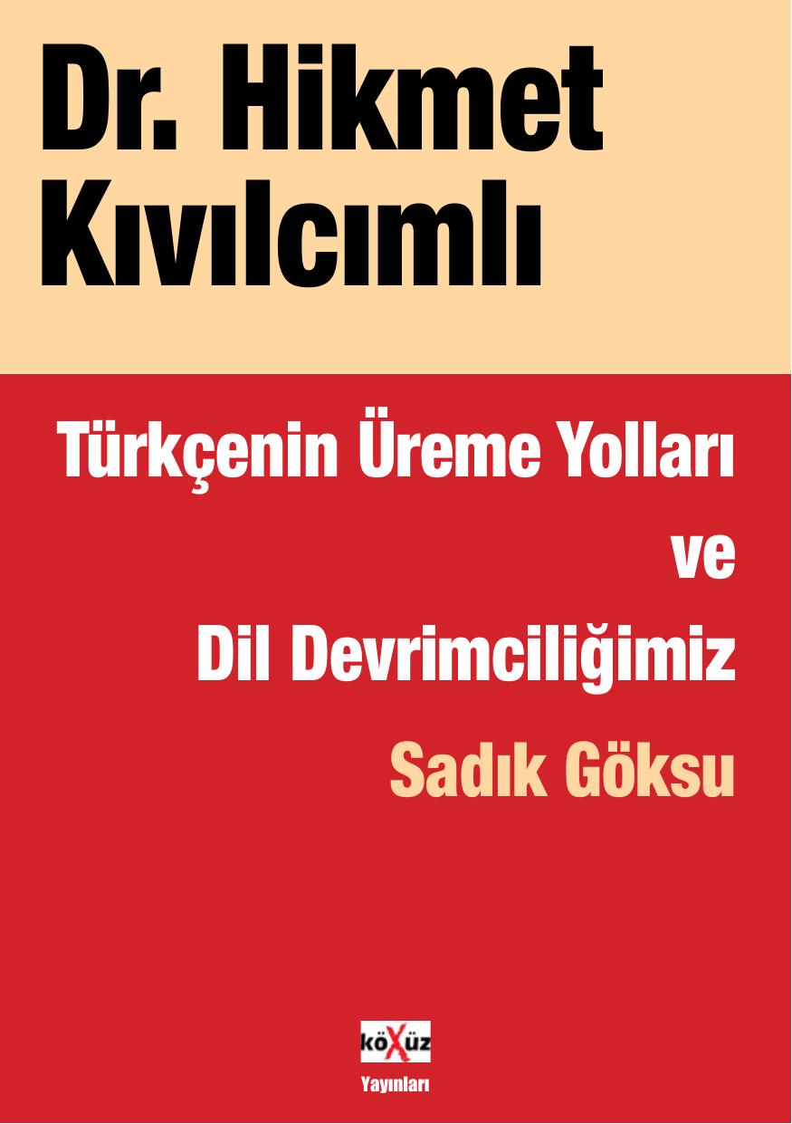 Türkçenin Üreme Yolları ve Dil devrimciliğimiz