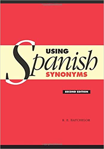 Using Spanish Synonyms, SECOND EDITION