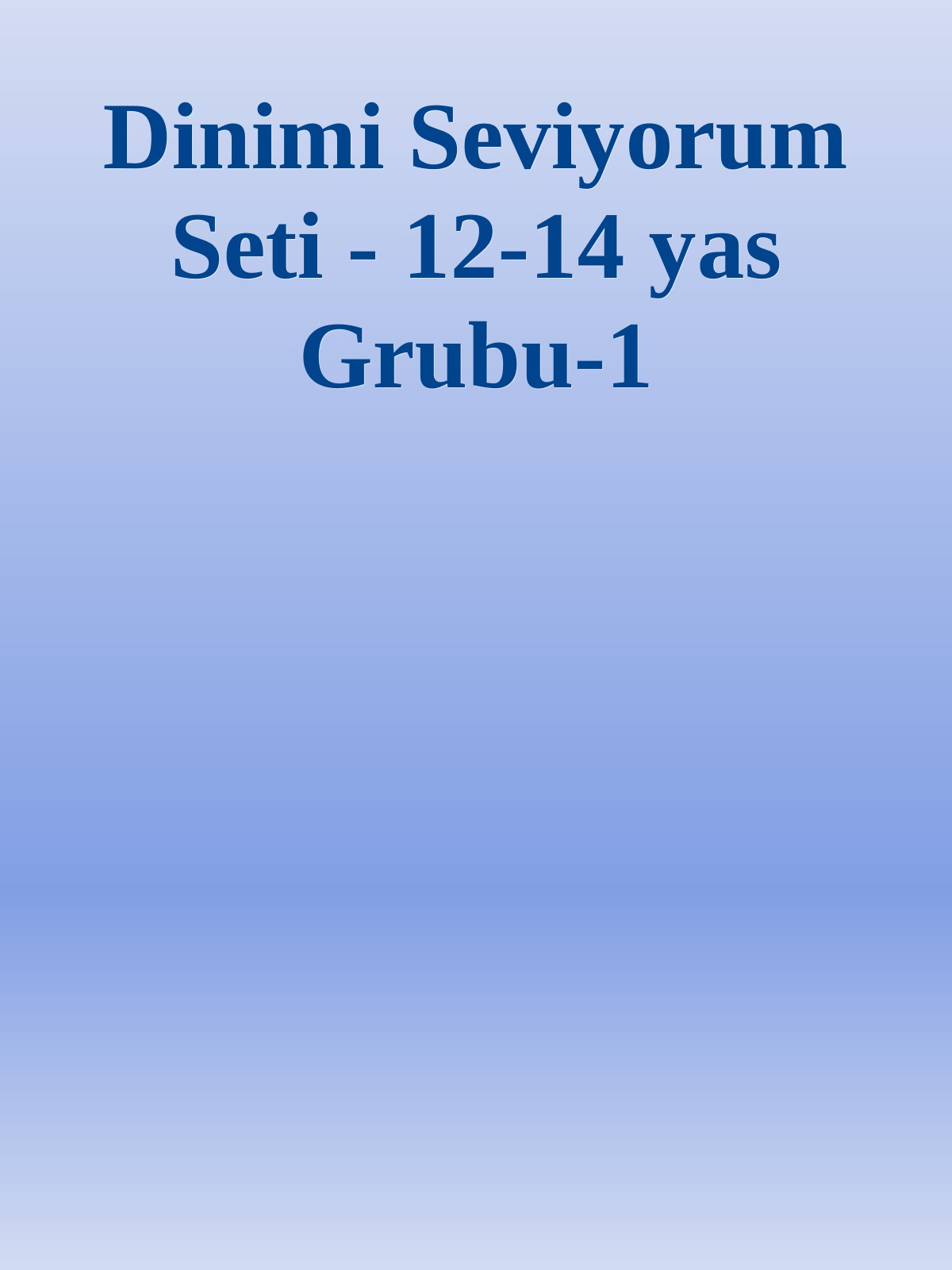 Dinimi Seviyorum Seti - 12-14 yas Grubu-1