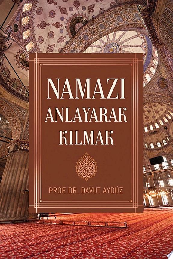 Namazi Anlayarak Kilmak