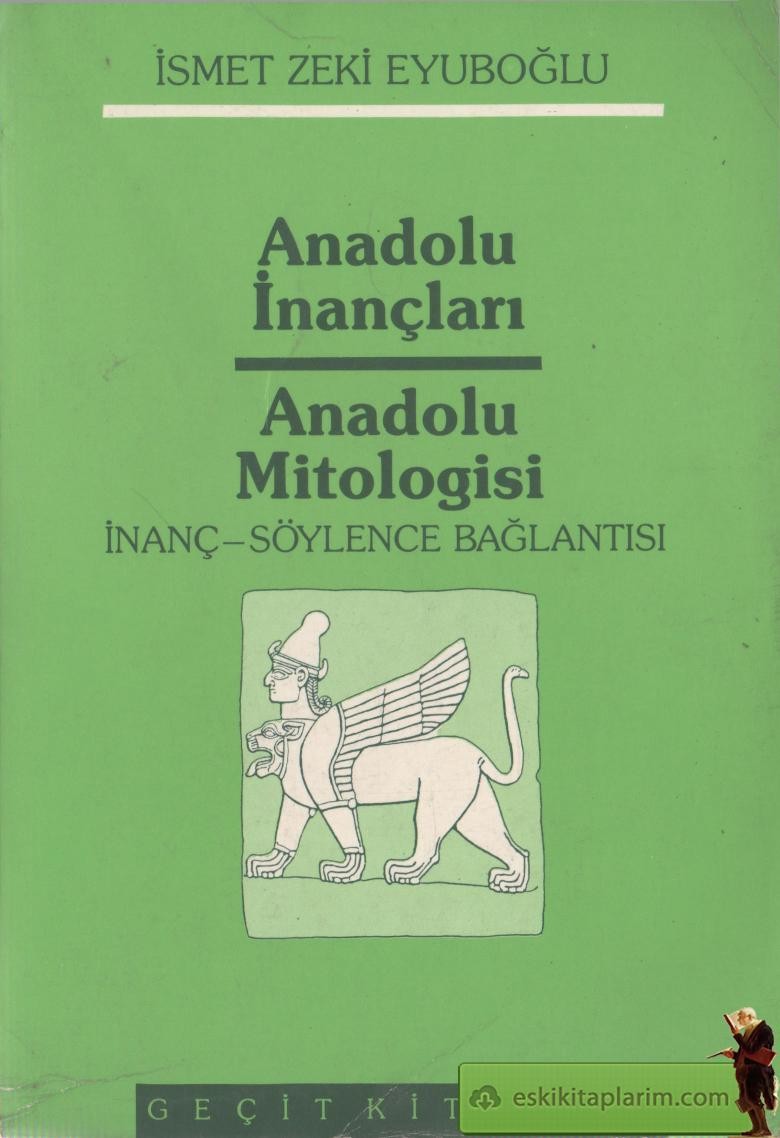 Anadolu İnançları Anadolu Mitologisi İnanç-Söylence Bağlantısı