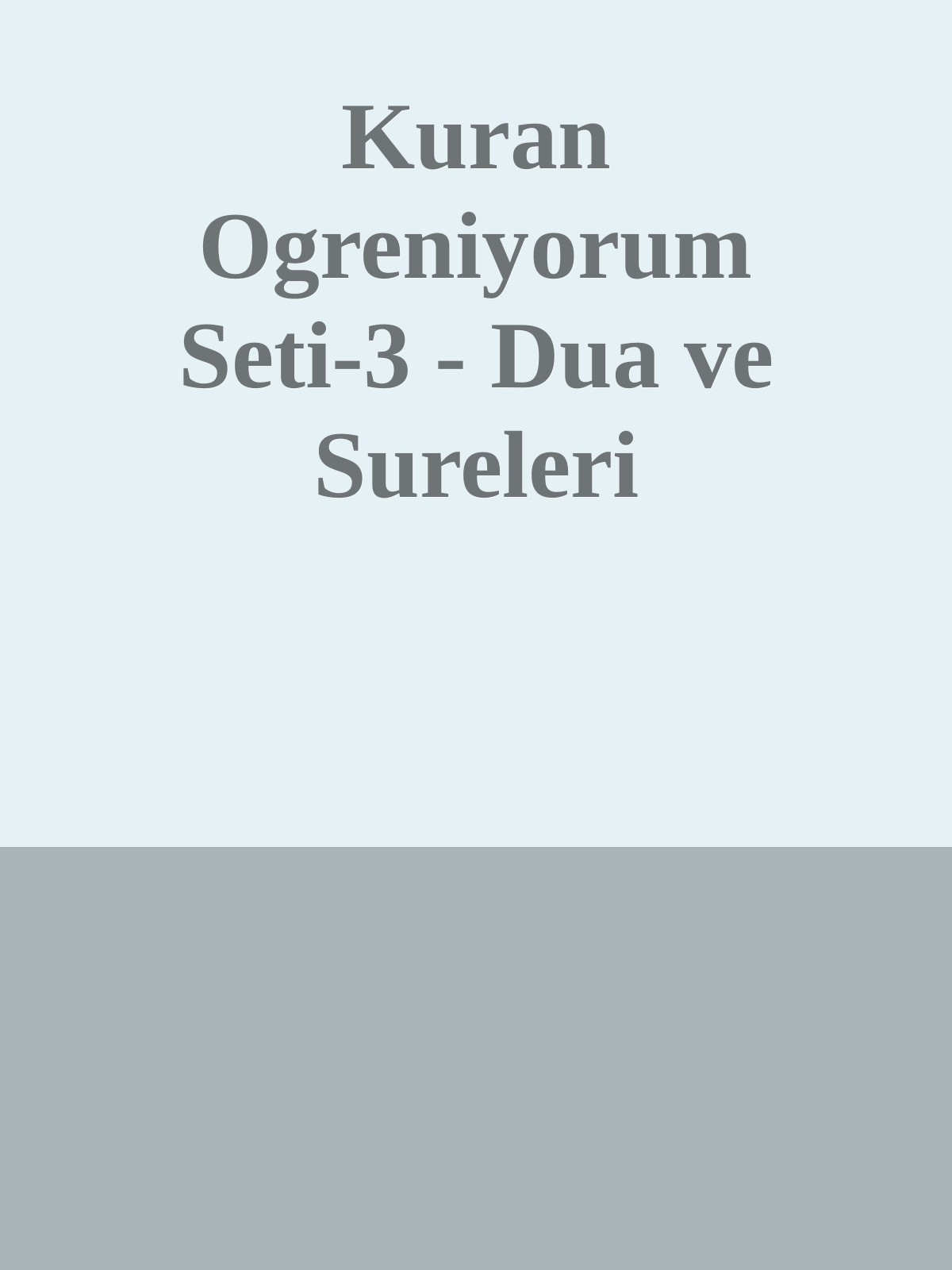 Kuran Ogreniyorum Seti-3 - Dua ve Sureleri Ogreniyorum