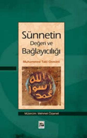 Sunnetin Degeri ve Baglayiciligi