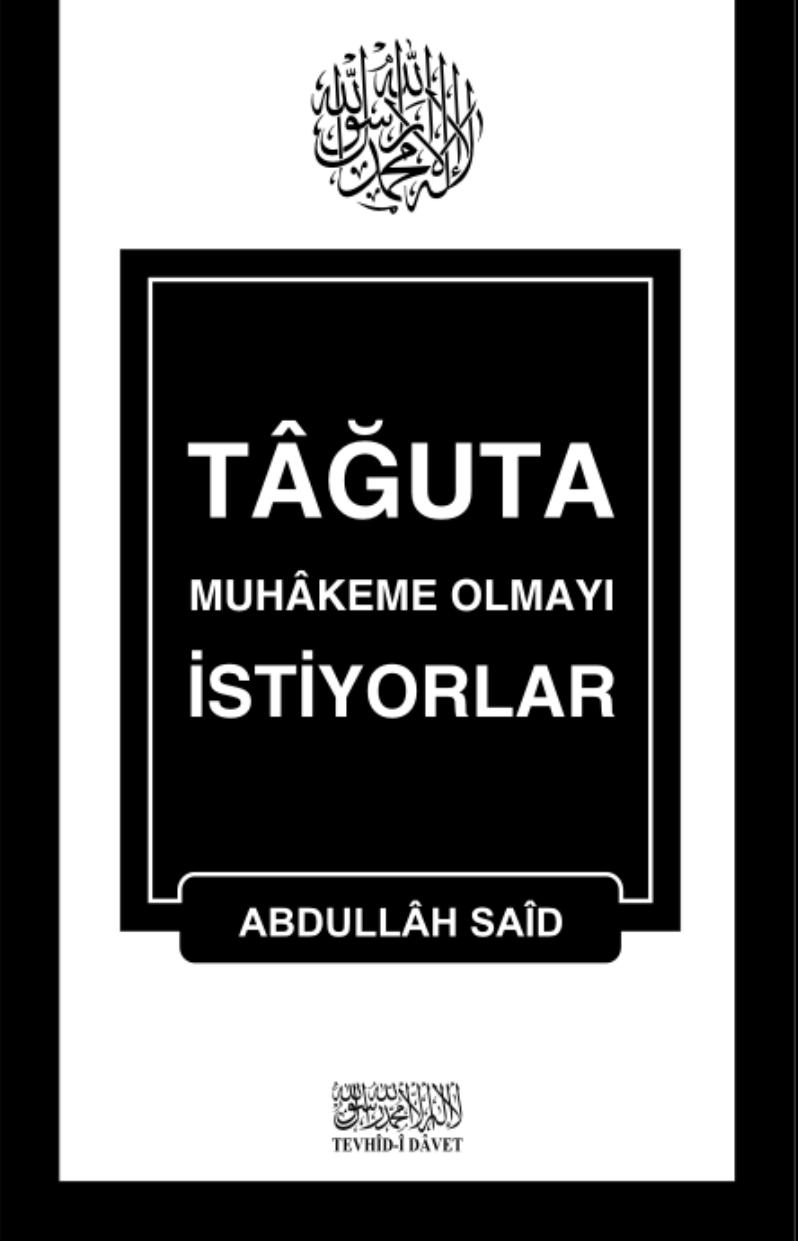 Tağuta Muhakeme Olmayı İstiyorlar