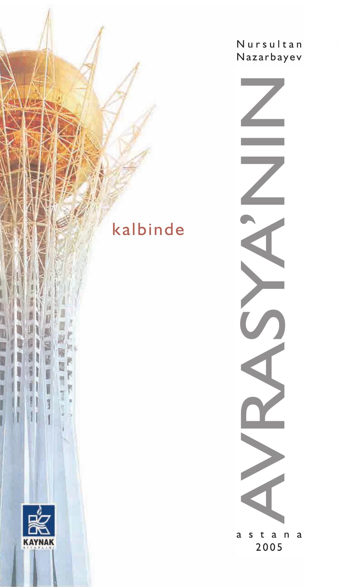 Astana - Avrasya'nın Kalbinde - Kazakistan Cumhurbaşkanının Kitabı-1