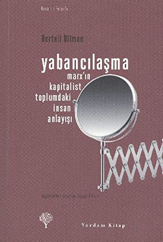 Yabancılaşma: Marx’ın Kapitalist Toplumdaki İnsan Anlayışı