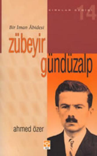 Kirklar Serisi-14 - Bir iman Abidesi Zübeyir Gundüzalp
