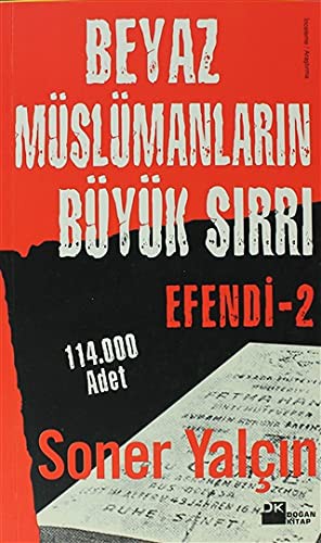 Efendi 2, Beyaz Müslümanların Büyük Sırrı