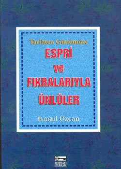 Espri ve Fıkralarıyla Ünlüler