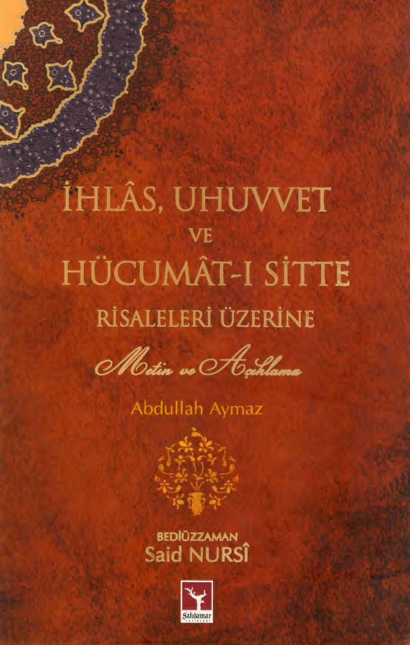 İhlas , Uhuvvet ve Hucumatı Sitte Risaleleri Üzerine