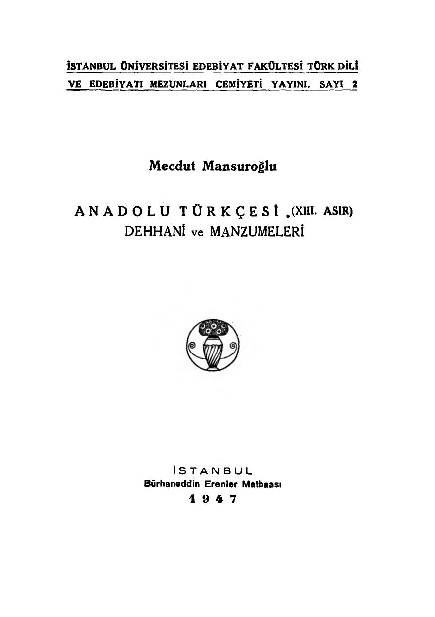 Anadolu Türkçesi (XIII. Asır) Dehhani ve Manzumeleri