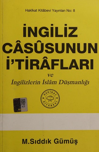 İngiliz Casusunun İtirafları: ve İngilizlerin İslam Düşmanlığı