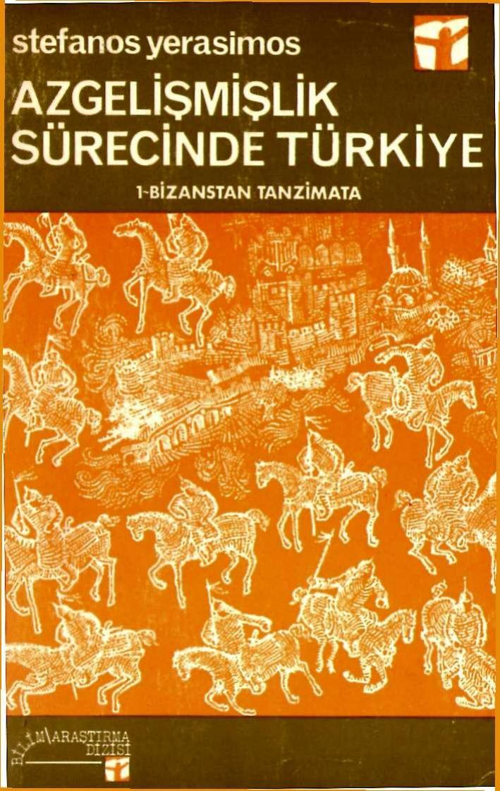 Azgelişmişlik Sürecinde Türkiye - 1 - Bizanstan Tanzimata