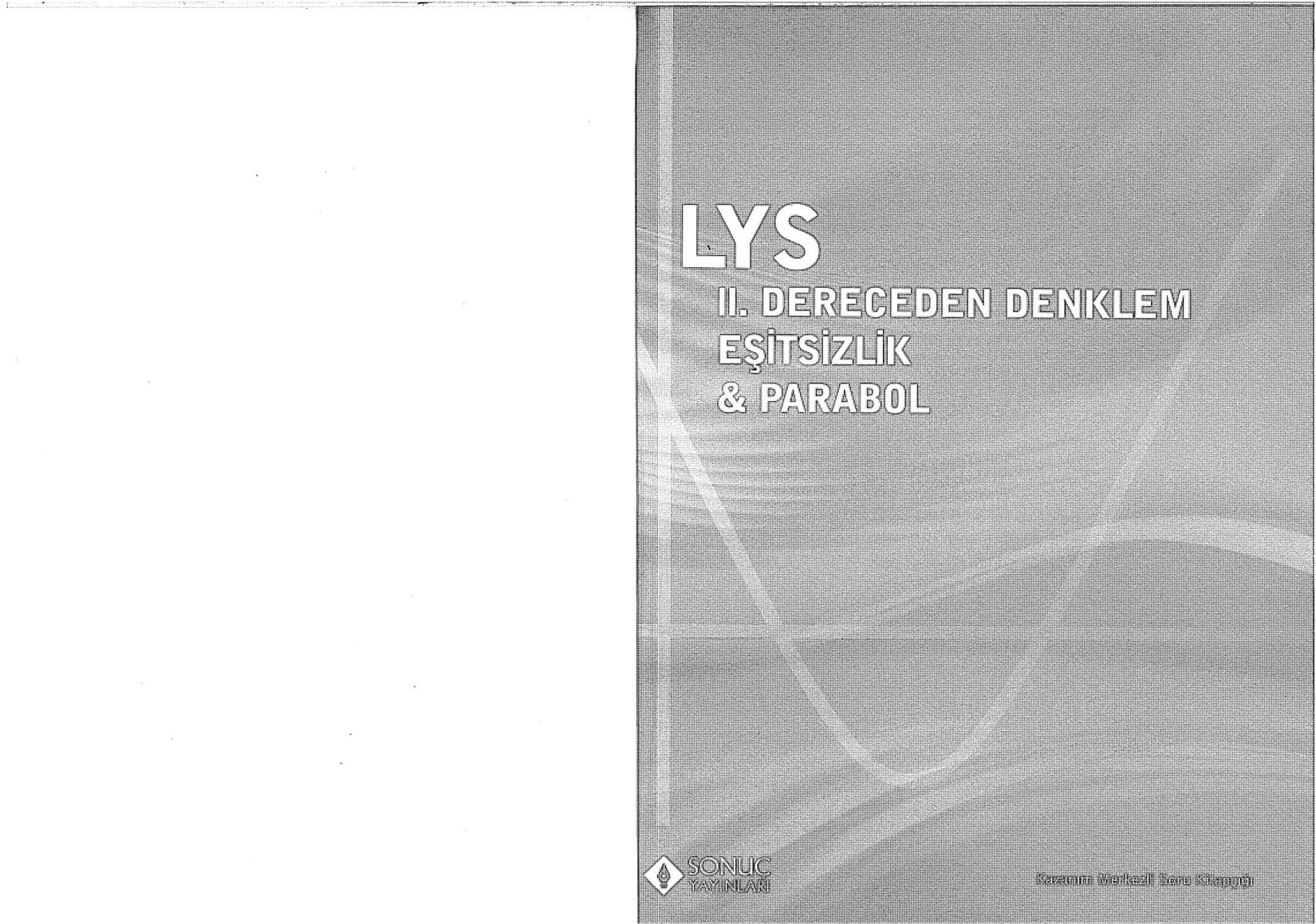 Sonuç Yayınları - LYS 2. Dereceden Denklem - Eşitsizlik