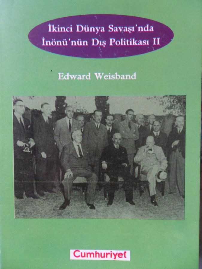 İkinci dünya savaşında İnönü’nün dış politikası