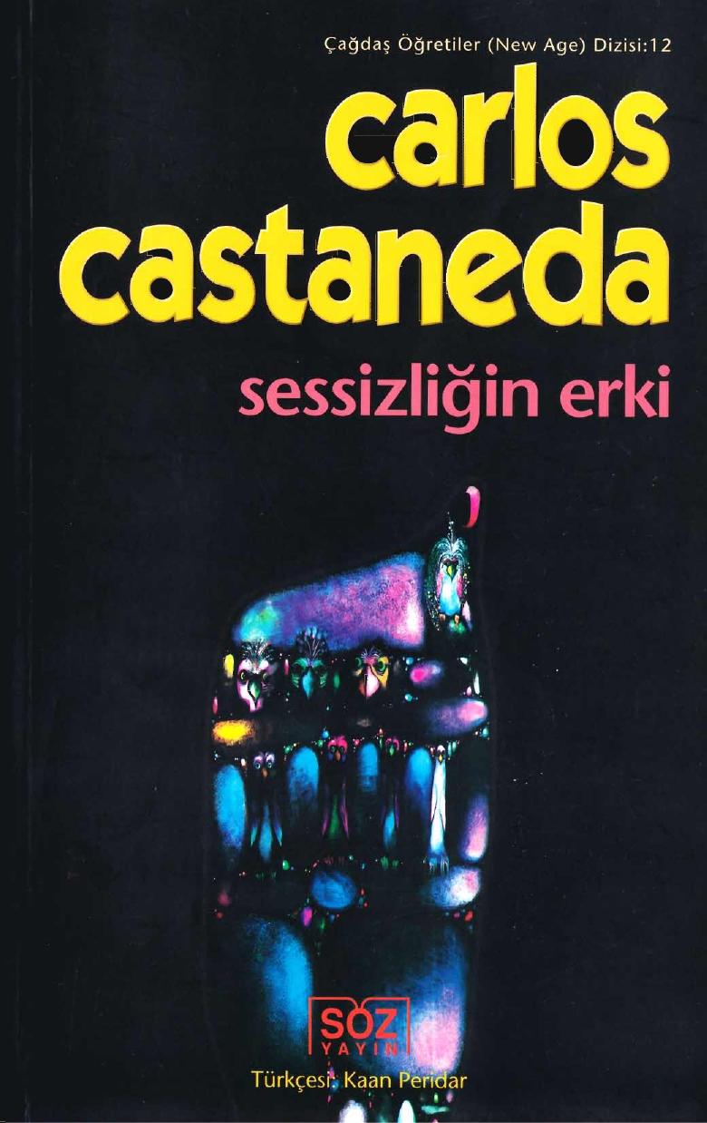 Carlos Castaneda-Sessizliğin Erki 8