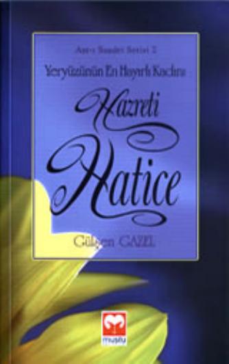 Asri Saadet Serisi-2 - Yeryuzunun En Hayirli Kadini Hz Hatice