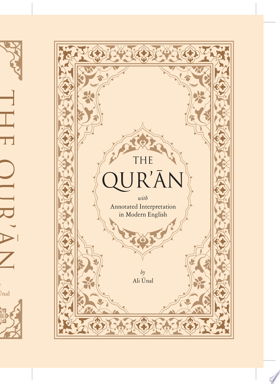 The Quran with Annotated Interpretation in Modern English