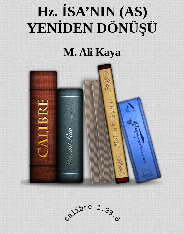 Hz. İSA’NIN (AS) YENİDEN DÖNÜŞÜ