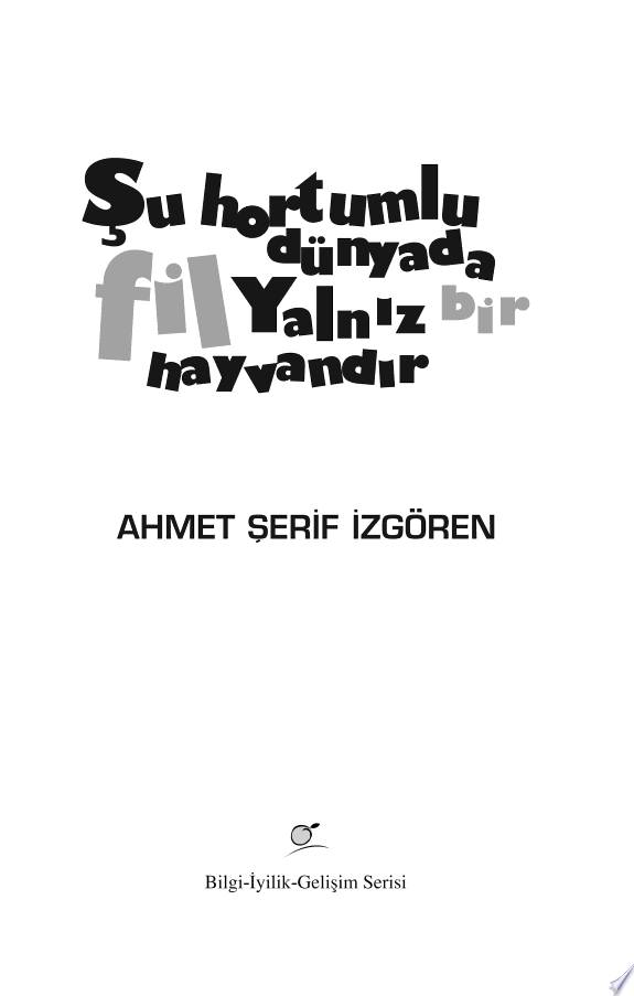 Şu Hortumlu Dünyada Fil Yalnız Bir Hayvandır