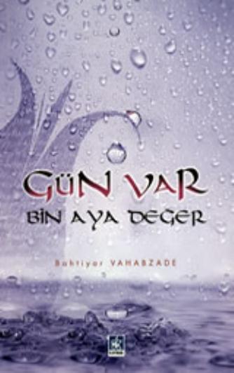 Gun Var Bin Aya Değer