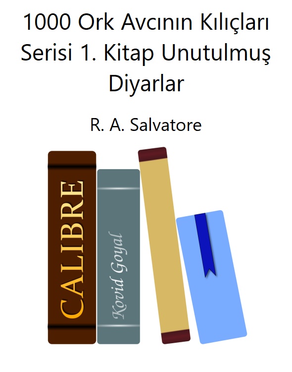 1000 Ork Avcının Kılıçları Serisi 1. Kitap Unutulmuş Diyarlar