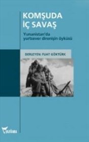 Komşuda iç savaş: Yunanistan'da yurtsever direnişin öyküsü