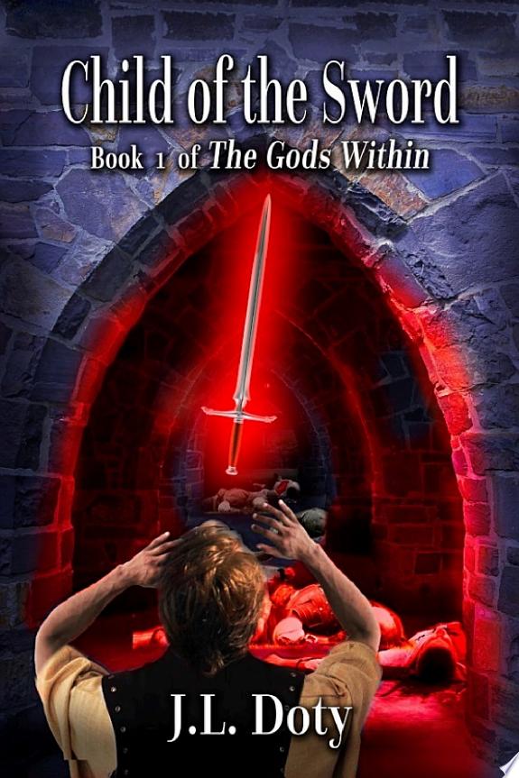 Child of the Sword, Book 1 of The Gods Within