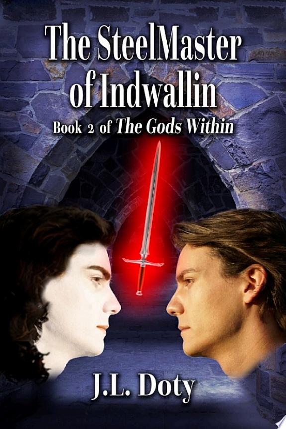 The SteelMaster of Indwallin, Book 2 of The Gods Within