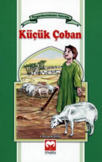 Peygamberimizden Hatiralar-06 - Kucuk Coban