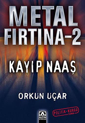 Metal Fırtına-2 : Kayıp Naaş