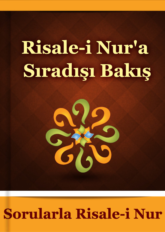 Risale-i Nur'a Sıradışı Bakış