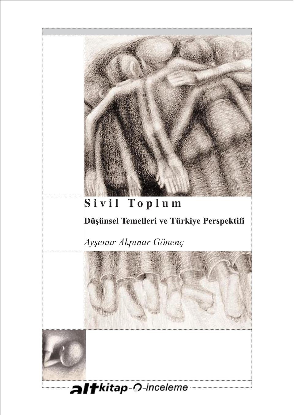 Sivil Toplum: Düşünsel Temelleri ve Türkiye Perspektifi