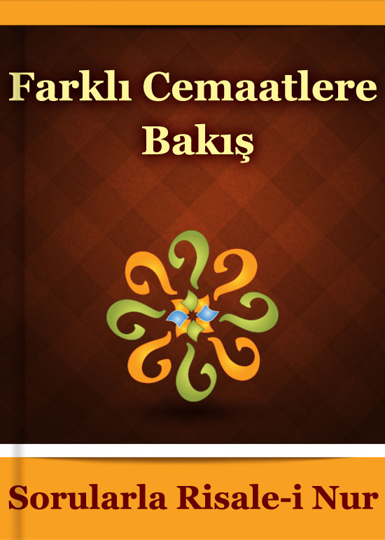 Farklı Cemaatlere Bakış