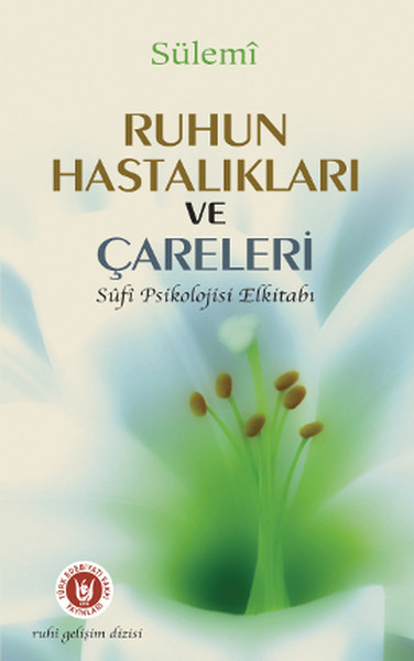RUHUN HASTALIKLARI ve ÇARELERİ