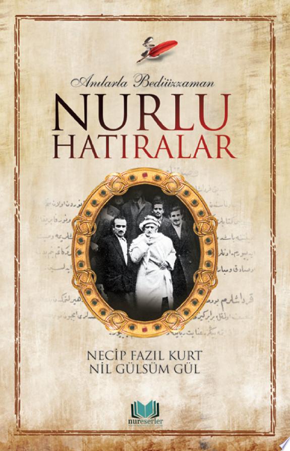 Kendi Dilinden Bediüzzaman Said Nursi