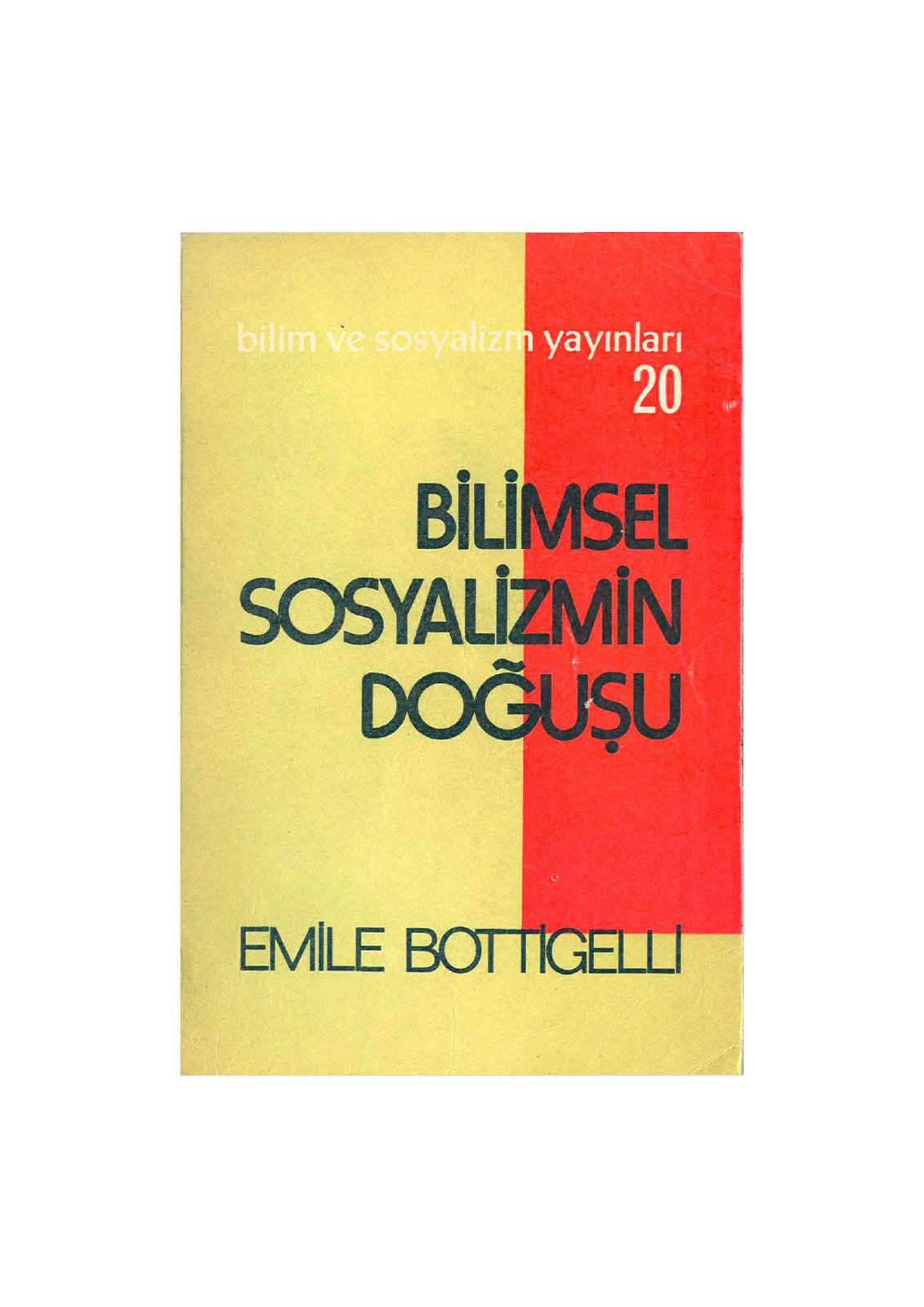 BİLİMSEL SOSYALİZMİN DOĞUŞU