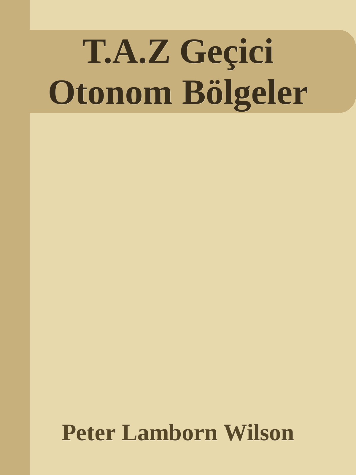 T.A.Z Geçici Otonom Bölgeler