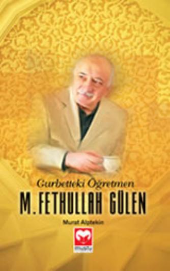 Gurbetteki Ogretmen - M. Fethulllah Gulen